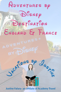 adventures by disney, guided tour vacations, visit England and France, European vacation, disney European vacation
