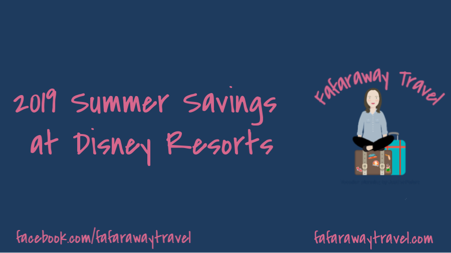 Spring & Summer 2019 Savings on Disney World Resorts