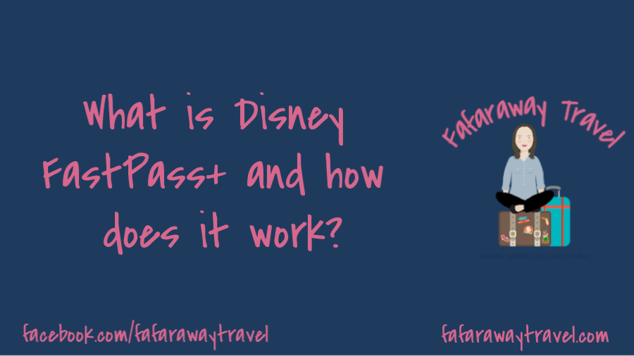 What is a FastPass and how does FastPass+ work?
