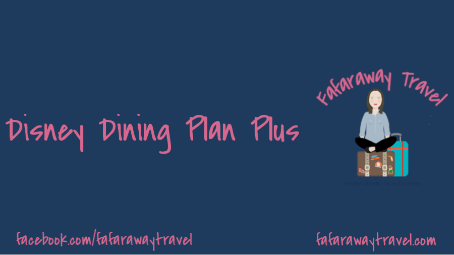 Disney Dining Plan Plus- A New Disney World Dining Option